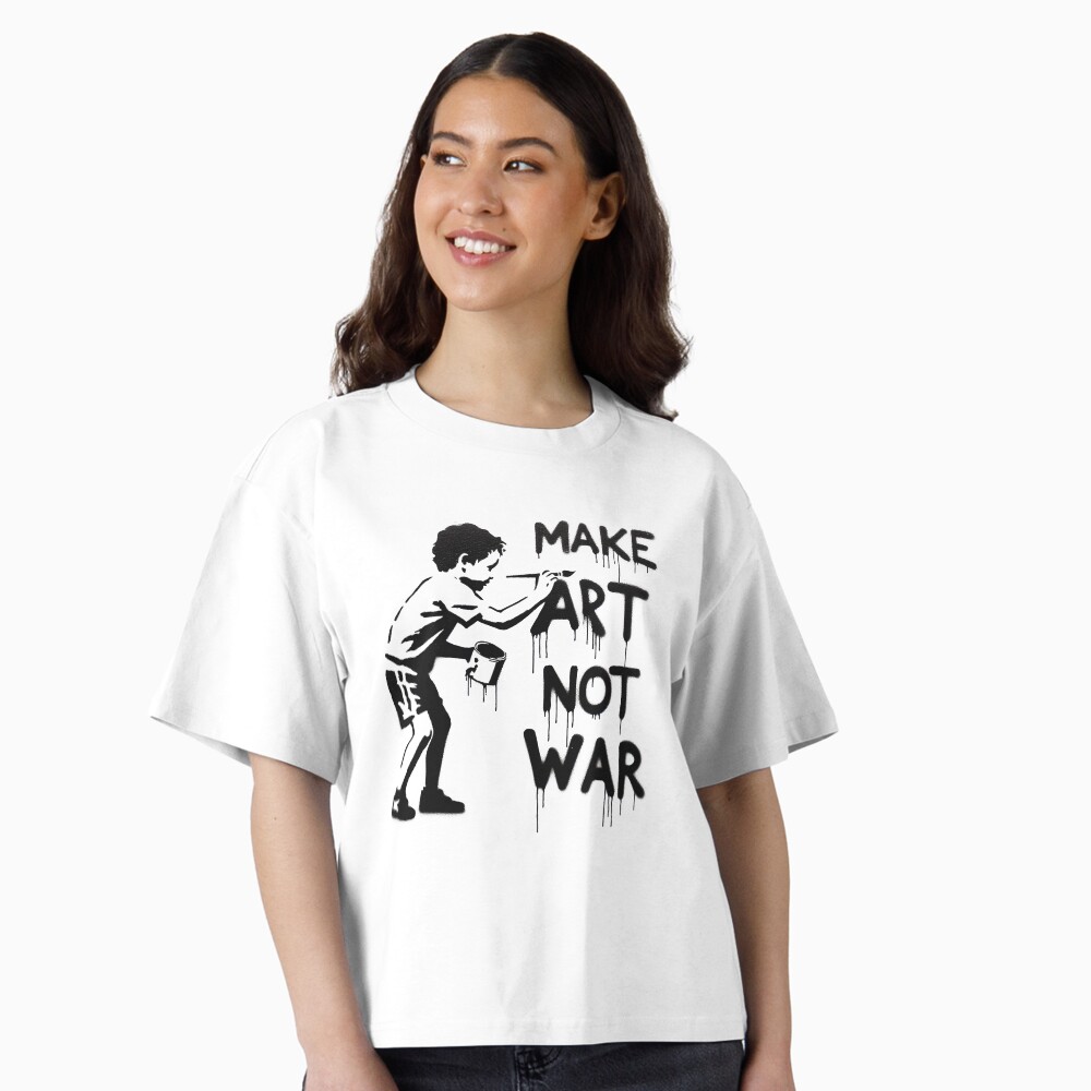 Redbubble - Make Art Not War - Boxy T-Shirt - White